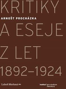 Procházka Arnošt, Merhaut Luboš: Kritiky a eseje z let 1892–1924 - obrázek 1