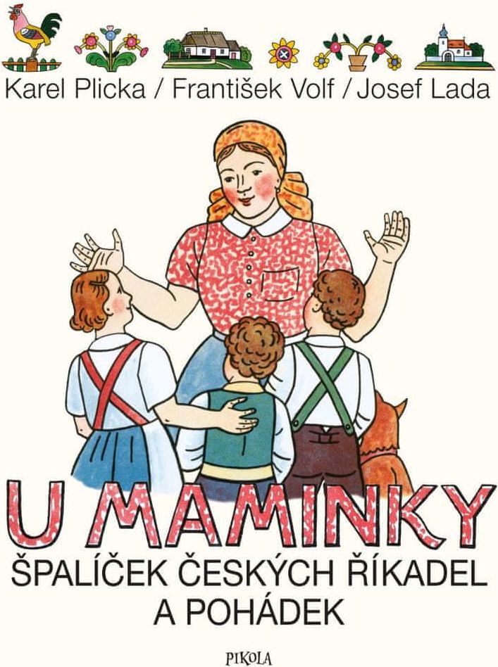 Lada Josef, Plicka Karel, Volf František: U maminky: Špalíček českých říkadel a pohádek - obrázek 1