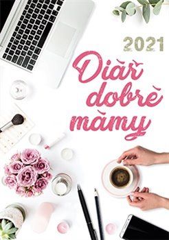 Diář dobré mámy 2021 - Stanislava Holomková, kolektiv autorů - obrázek 1