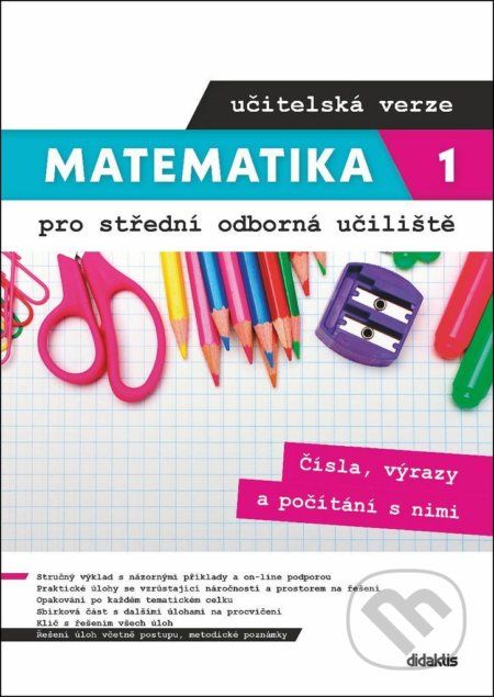Matematika 1 pro střední odborná učiliště - Čísla, výrazy a počítání s nimi (učitelská verze) - Václav Zemek - obrázek 1