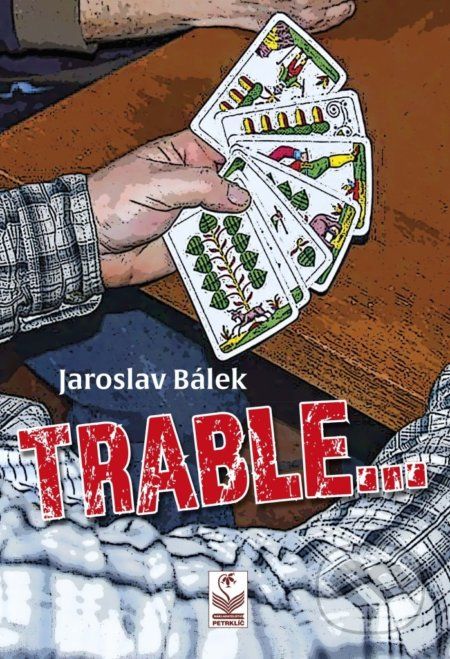 Trable... - Jaroslav Bálek - obrázek 1