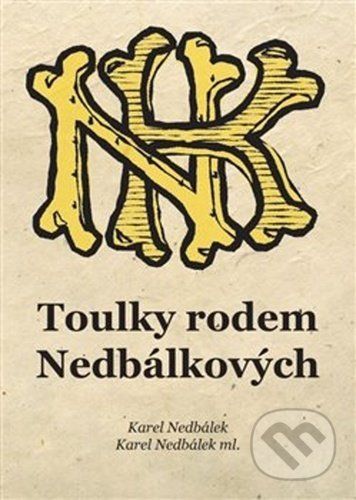 Toulky rodem Nedbálkových - Karel Nedbálek - obrázek 1