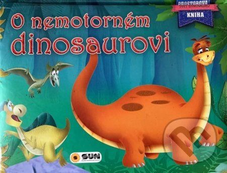 O nemotorném dinosaurovi - SUN - obrázek 1