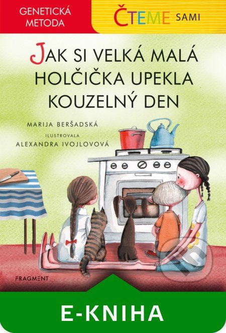 Genetická metoda - Čteme sami: Jak si velká malá holčička upekla kouzelný den - Marija Beršadskaja - obrázek 1