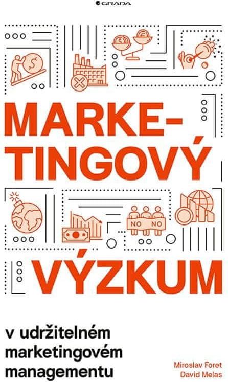 Foret Miroslav, Melas David: Marketingový výzkum v udržitelném marketingovém managementu - obrázek 1