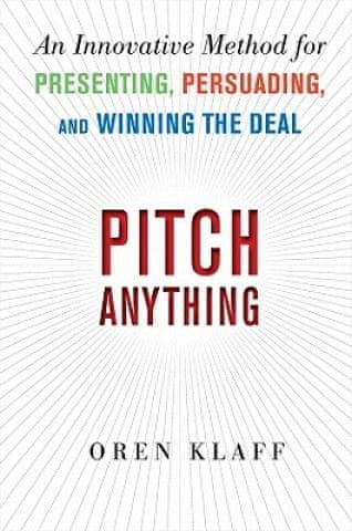 Pitch Anything: An Innovative Method for Presenting, Persuading, and Winning the Deal - obrázek 1