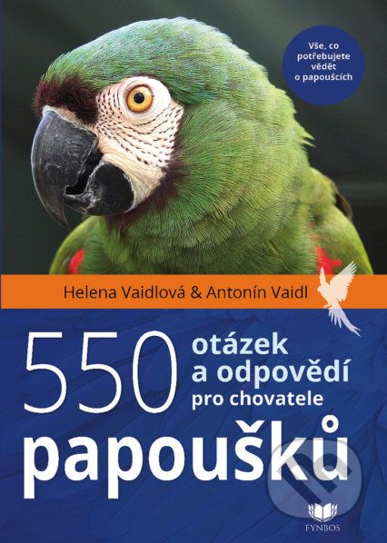 550 otázek a odpovědí pro chovatele papoušků - Antonín Vaidl, Helena Vaidlová - obrázek 1