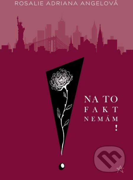 Na to fakt nemám! - Adriana Rosalie Angelová - obrázek 1