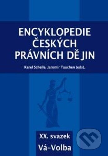 Encyklopedie českých právních dějin, XX. svazek Vá-Volba - Karel Schelle, Jaromír Tauchen - obrázek 1