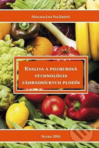 Kvalita a pozberová technológia záhradníckych plodín - Magdaléna Valšíková - obrázek 1