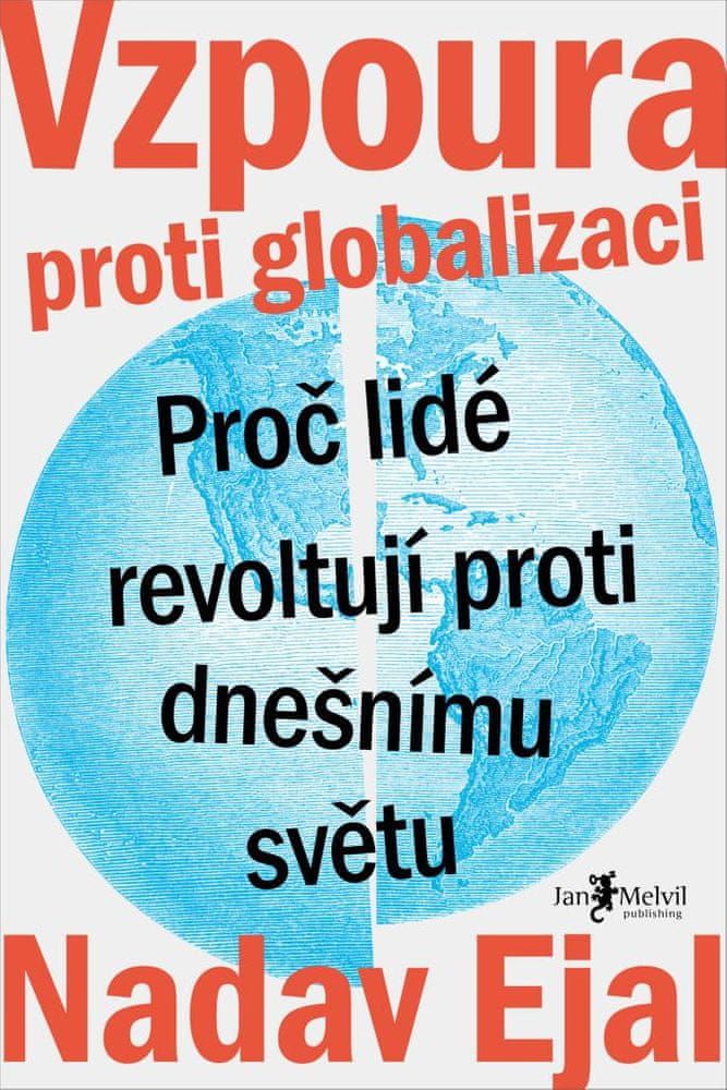 Ejal Nadav: Vzpoura proti globalizaci - Proč lidé revoltují proti dnešnímu světu - obrázek 1