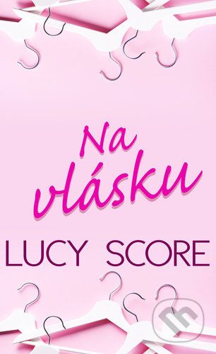 Na vlásku - Lucy Score - obrázek 1