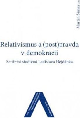 Relativismus a (post)pravda v demokracii - obrázek 1