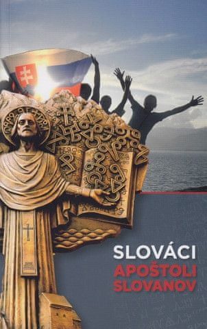 Slováci, apoštoli Slovanov - obrázek 1