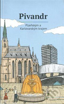 Pivandr Plzeňským a Karlovarským krajem - Kryštof Materna, Petra Nováková (ilustrácie) - obrázek 1