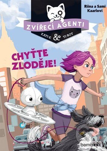 Zvířecí agenti Chyťte zloděje! - Riina Kaarla, Sami Kaarla - obrázek 1