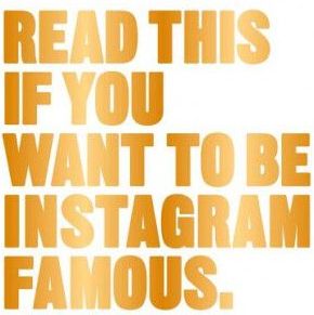 Read This if You Want to Be Instagram Famous - obrázek 1