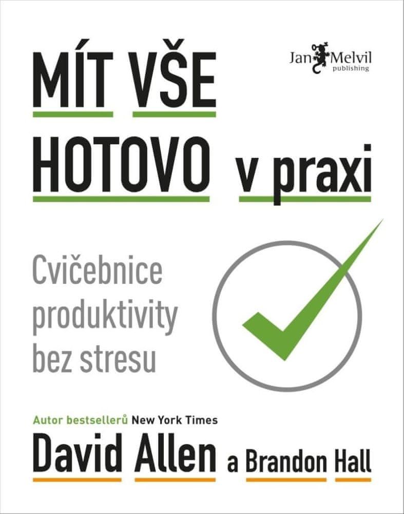 Allen David: Mít vše hotovo v praxi - Cvičebnice produktivity bez stresu - obrázek 1