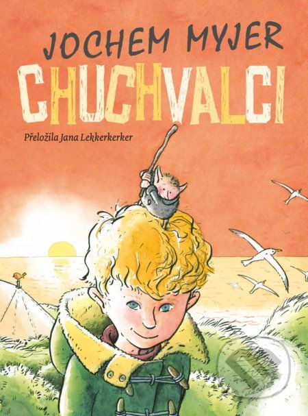 Chuchvalci - Jochem Myjer, Rick de Haas (ilustrátor) - obrázek 1