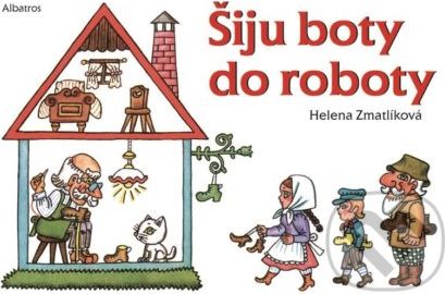 Šiju boty do roboty - Helena Zmatlíková (ilustrátor) - obrázek 1