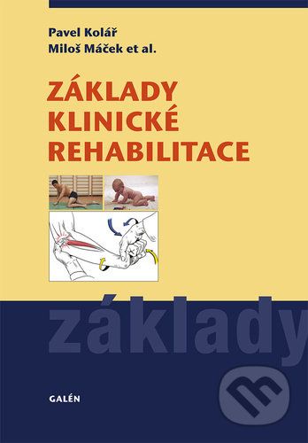 Základy klinické rehabilitace - Pavel Kolář, Miloš Máček - obrázek 1