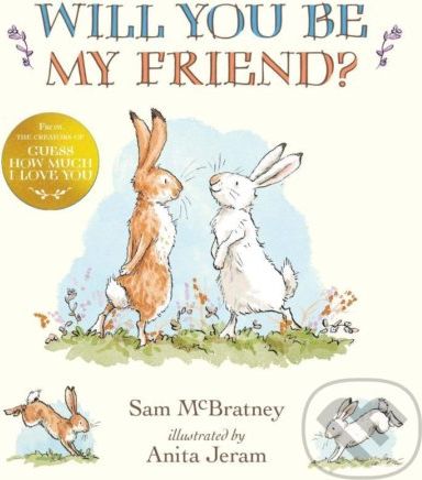 Will You Be My Friend? - Sam McBratney, Anita Jeram (ilustrátor) - obrázek 1
