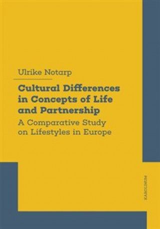 Cultural Differences in Concepts of Life and Partnership - A Comparative Study on Lifestyles in Europe - obrázek 1