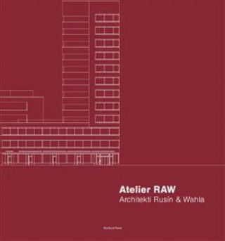 Atelier RAW - Architekti Rusín & Wahla 2009-2019 - obrázek 1