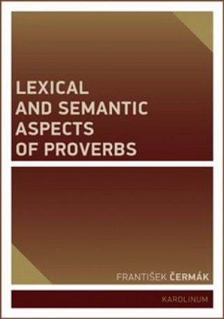 Lexical and Semantic Aspects of Proverbs - obrázek 1