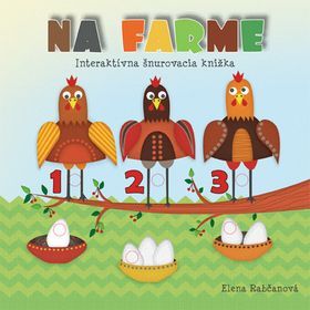 Elena Rabčanová: Na farme - Interaktívna šnurovacia knižka - obrázek 1