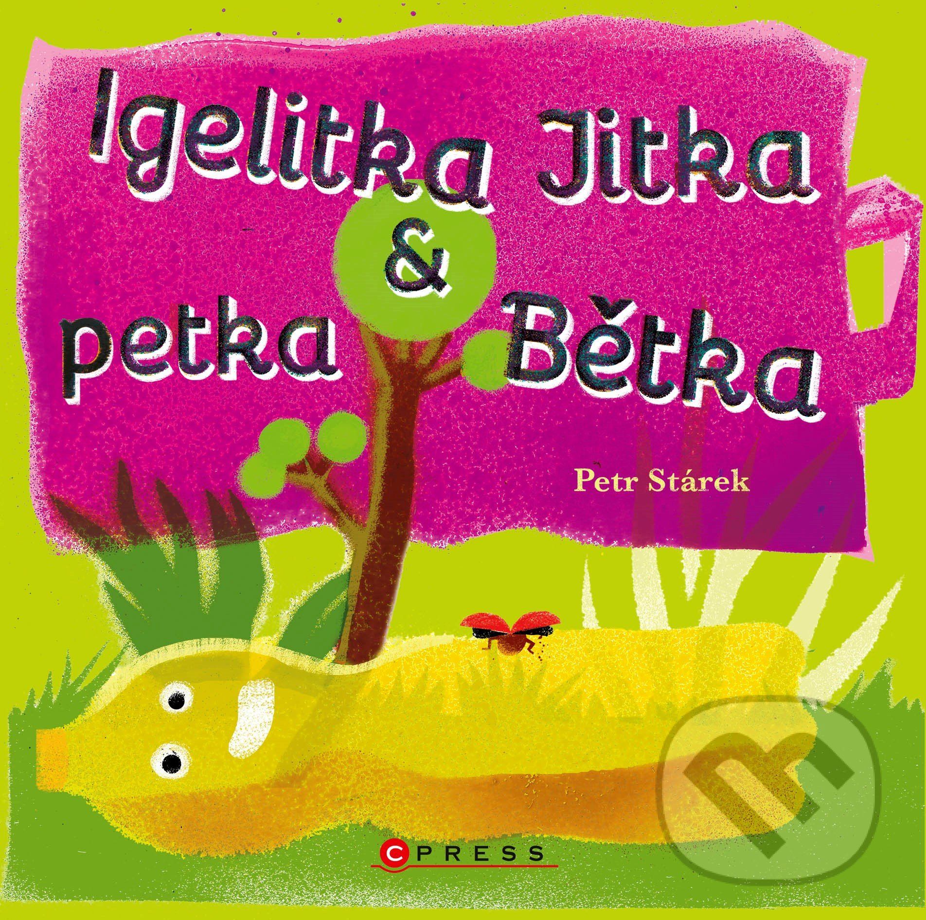 Igelitka Jitka & petka Bětka - Petr Stárek - obrázek 1