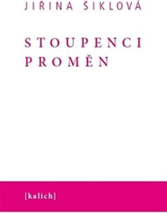 Šiklová Jiřina: Stoupenci proměn - obrázek 1