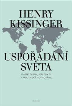 Kissinger Henry: Uspořádání světa - Státní zájmy, konflikty a mocenská rovnováha - obrázek 1