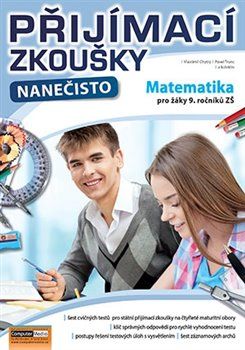 Přijímací zkoušky nanečisto - Matematika pro žáky 9. ročníků ZŠ - Vlastimil Chytrý, Pavel Trunc - obrázek 1