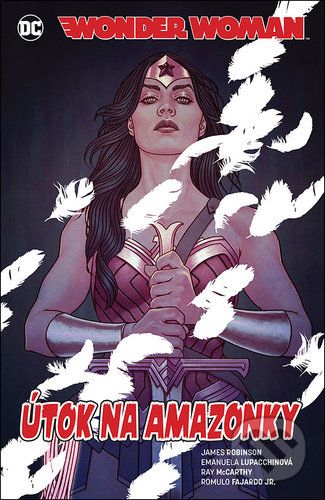 Wonder Woman: Útok na Amazonky - James Robinson, Emanuela Lupacchin (ilustrátor), Ray McCarthy (ilustrátor) - obrázek 1