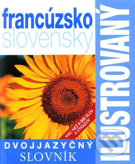 Francúzsko-slovenský ilustrovaný dvojjazyčný slovník - Slovart - obrázek 1