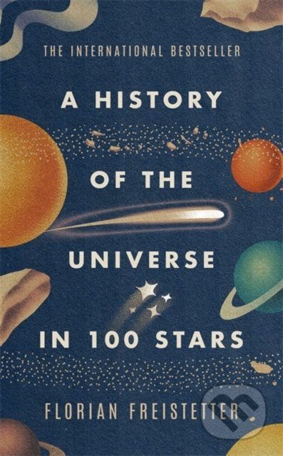 History of the Universe in 100 Stars - Florian Freistetter - obrázek 1