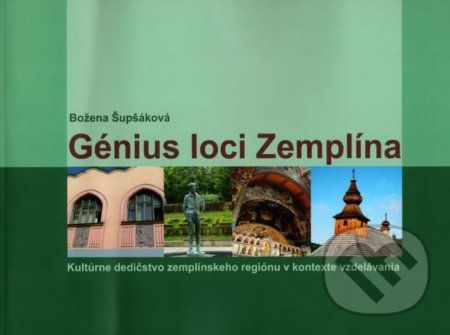 Génius loci Zemplína - Božena Šupšáková - obrázek 1