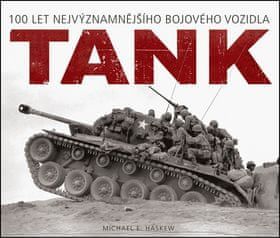 Michael E. Haskew: Tank - 100 let nejvýznamnějšího bojového vozidla - obrázek 1