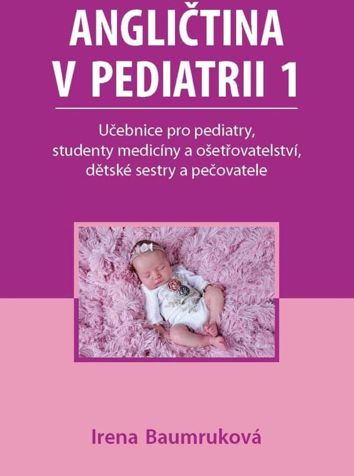 Baumruková Irena: Angličtina v pediatrii 1 - Učebnice pro pediatry, studenty medicíny a ošetřovatels - obrázek 1