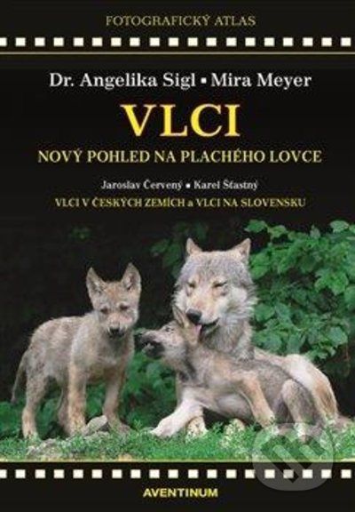 Vlci - Nový pohled na plachého lovce - Angelika Sigl - obrázek 1