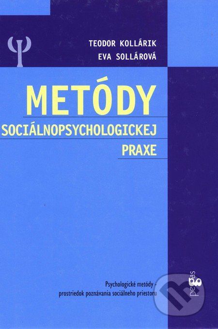 Metódy sociálnopsychologickej praxe - Eva Sollárová, Teodor Kollárik - obrázek 1