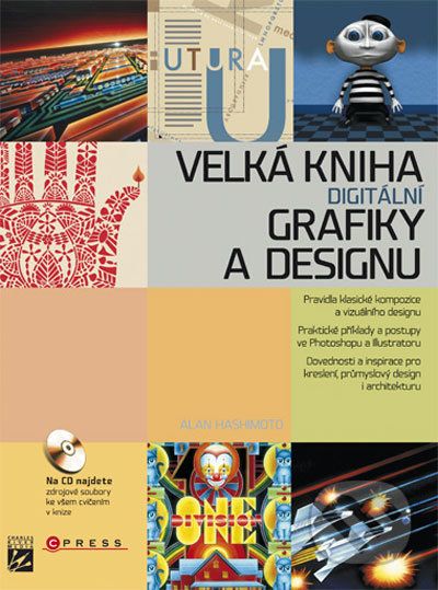 Velká kniha digitální grafiky a designu - Alan Hashimoto, Mike Claytonx - obrázek 1