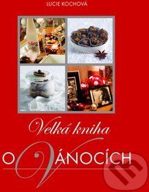 Velká kniha o Vánocích - Lucie Kochová - obrázek 1