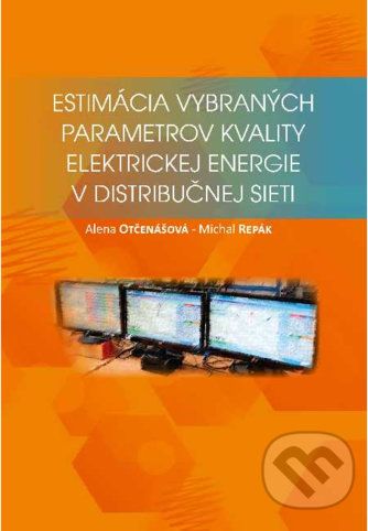 Estimácia vybraných parametrov kvality elektrickej energiev distribučnej sieti - Alena Otčenášová, Michal Repák - obrázek 1