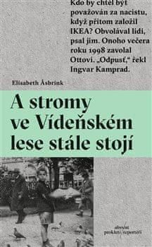 Asbrink Elisabeth: A stromy ve Vídeňském lese stále stojí - obrázek 1
