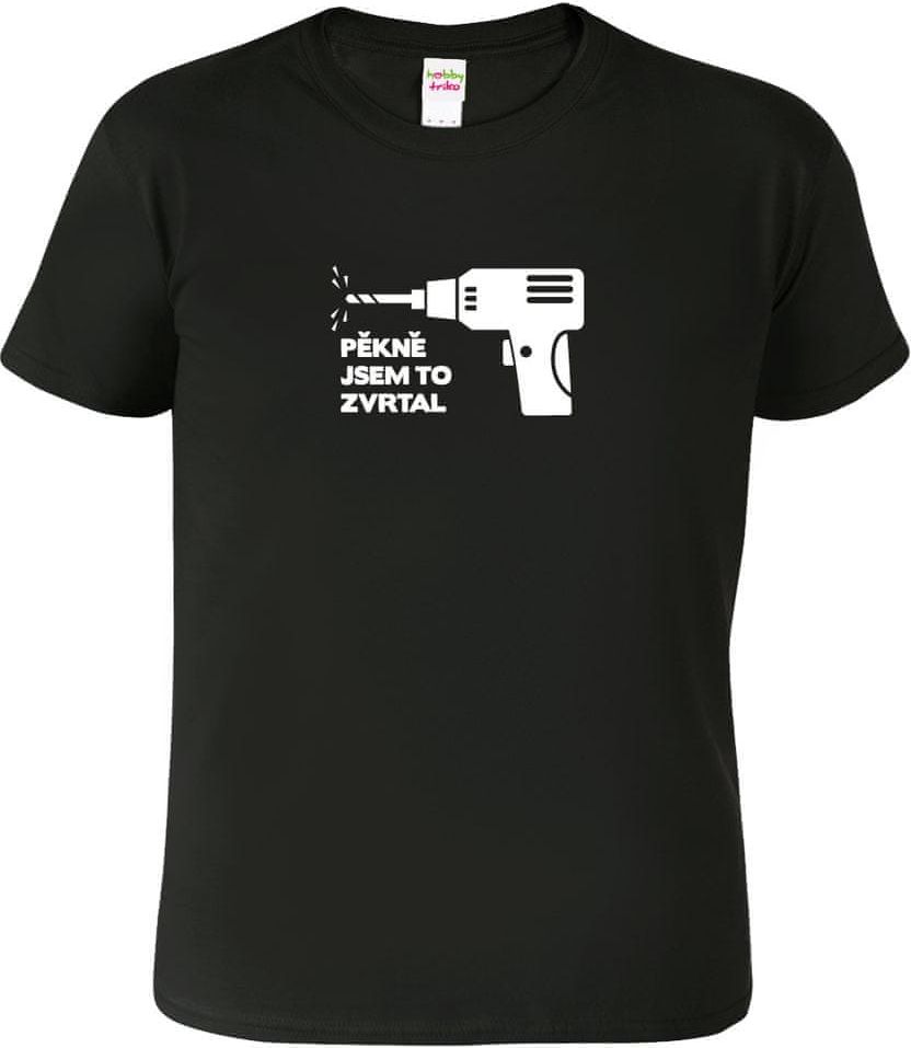 Hobbytriko Vtipné tričko - Pěkně jsem to zvrtal Barva: Černá (01), Velikost: XL - obrázek 1