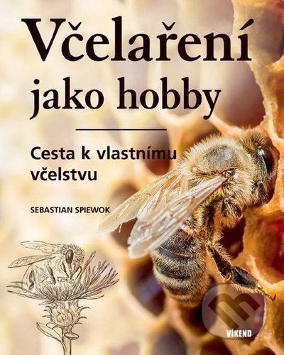 Včelaření jako hobby - Sebastian Spiewok - obrázek 1