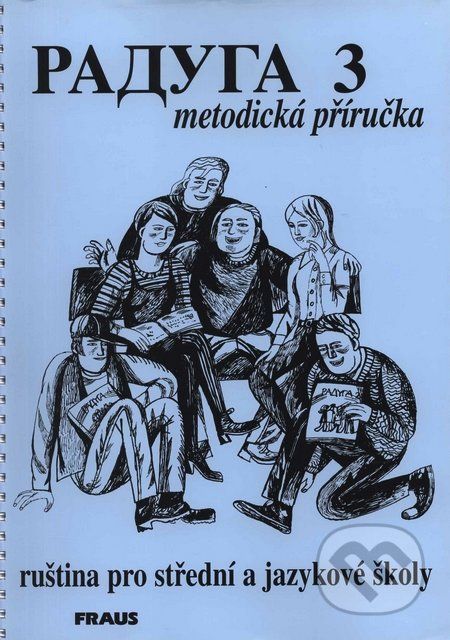 Raduga 3 - Metodická příručka - Stanislav Jelínek, Jana Folprechtová, Radka Hříbková, Hana Žofková - obrázek 1