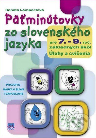 Päťminútovky zo slovenského jazyka pre 7.- 9. ročník základných škôl - Terézia Lampartová - obrázek 1